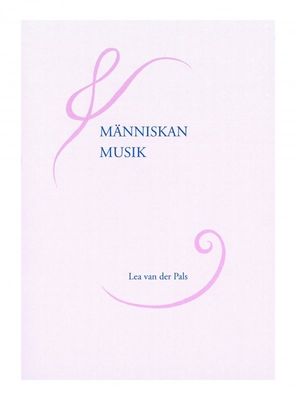 Människan musik, Lea van der Pals