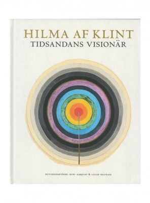 Hilma af Klint Tidsandans Visionär