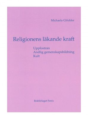 Religionens läkande kraft, Michaela Glöckler