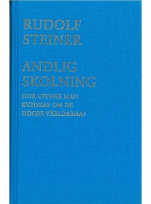 Andlig skolning, Rudolf Steiner