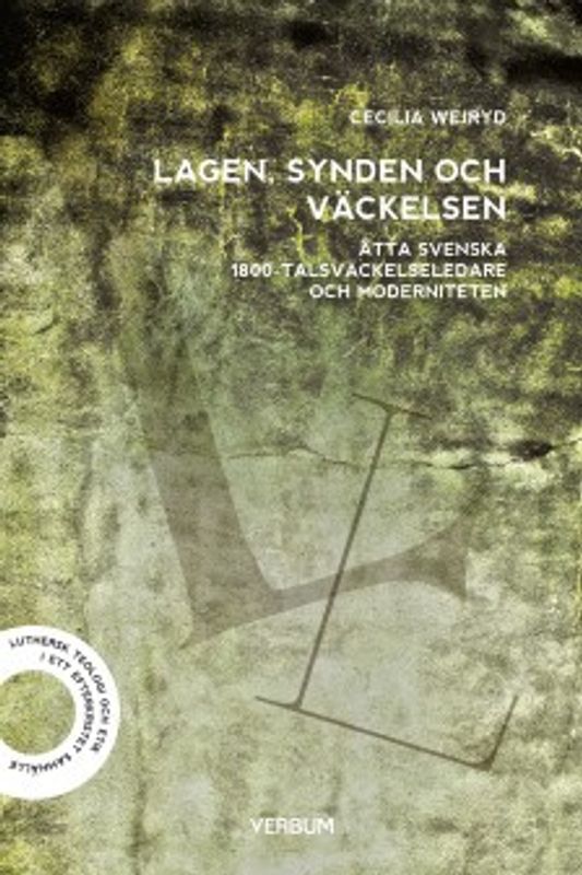 Lagen, synden och väckelsen - Cecilia Wejryd