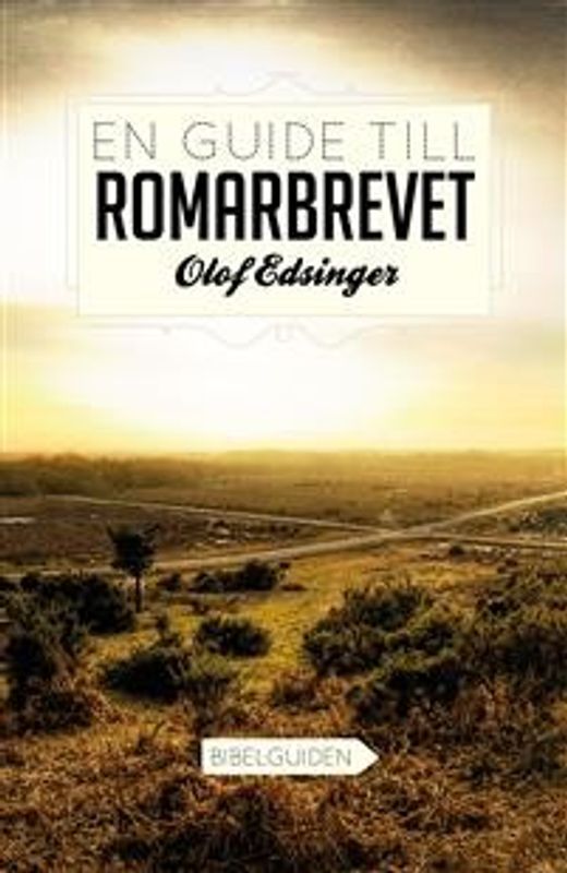En guide till Romarbrevet - Olof Edsinger