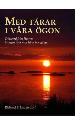 Med tårar i våra ögon - Richard E Lauersdorf