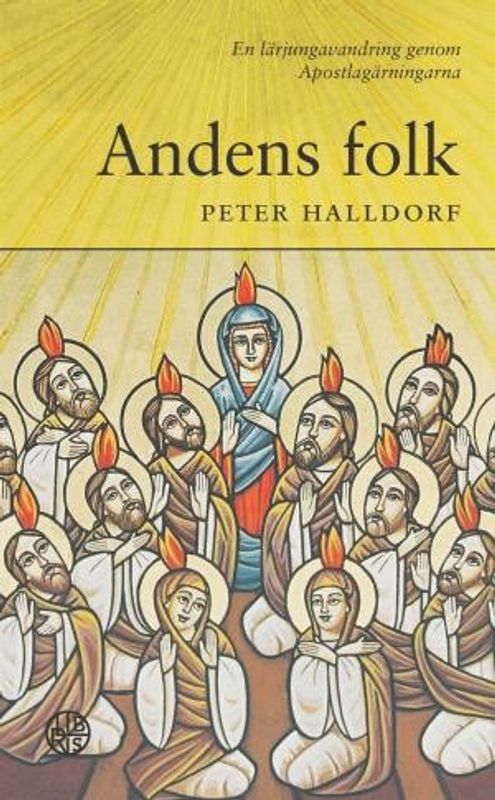 Andens folk - en lärjungavandring genom Apostlagärningarna - Peter Halldorf