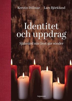 Identitet och uppdrag - Kerstin Dillmar och Lars Björklund
