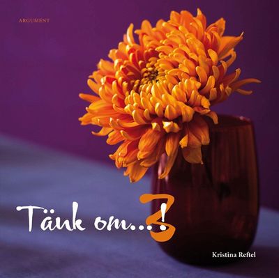 Tänk om...! 3 - Kristina Reftel