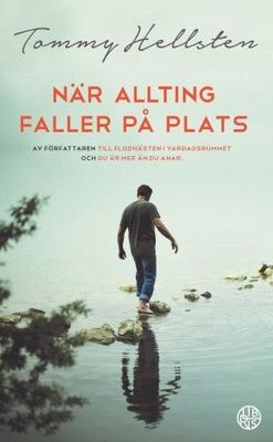 När allting faller på plats - Tommy Hellsten