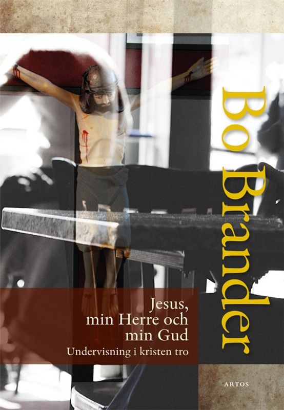 Jesus, min Herre och min Gud - Bo Brander