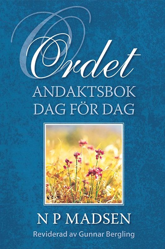 Ordet - andakter dag för dag - NP Madsen