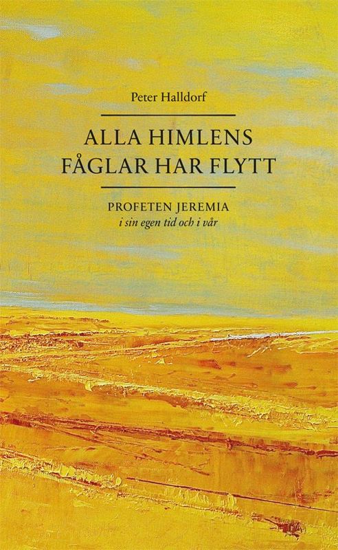 Alla himlens fåglar har flytt - Peter Halldorf