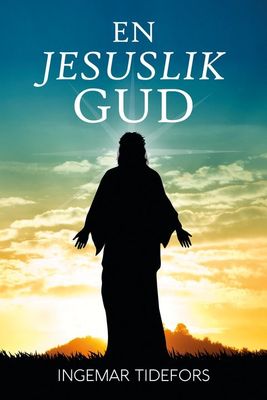 En Jesuslik Gud - Ingemar Tidefors