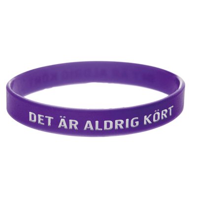 Armband silikon, Det är aldrig kört