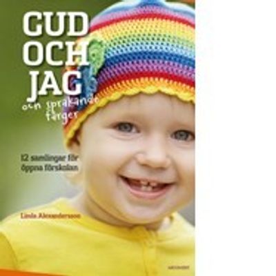 Gud och jag - och sprakande färger - Linda Alexandersson