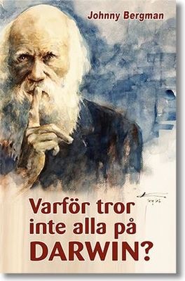 Varför tror inte alla på Darwin - Johnny Bergman
