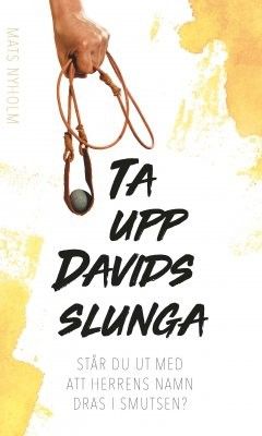 Ta upp Davids slunga - Mats Nyholm