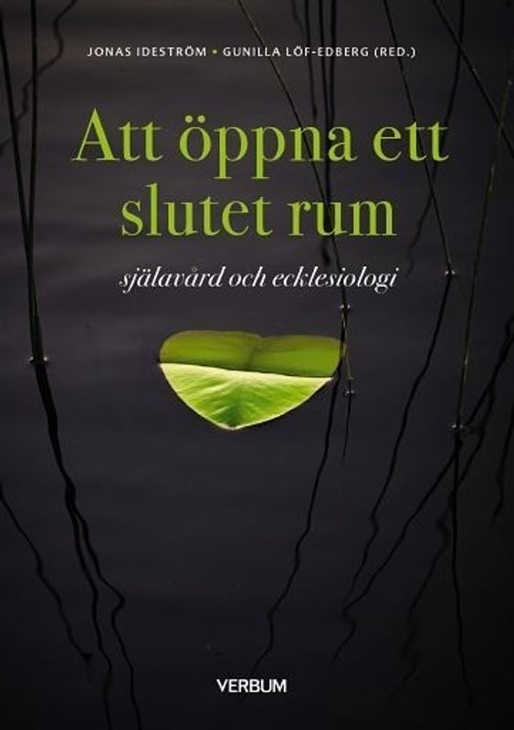 Att öppna ett slutet rum - Jonas Ideström, Gunilla Löf Edberg (red)