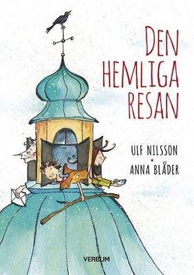 Den hemliga resan - Ulf Nilsson och Anna Blåder