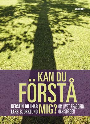 Kan du förstå mig? - Kerstin Dillmar, Lars Björklund