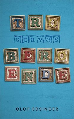 Tro stavas beroende - Olof Edsinger