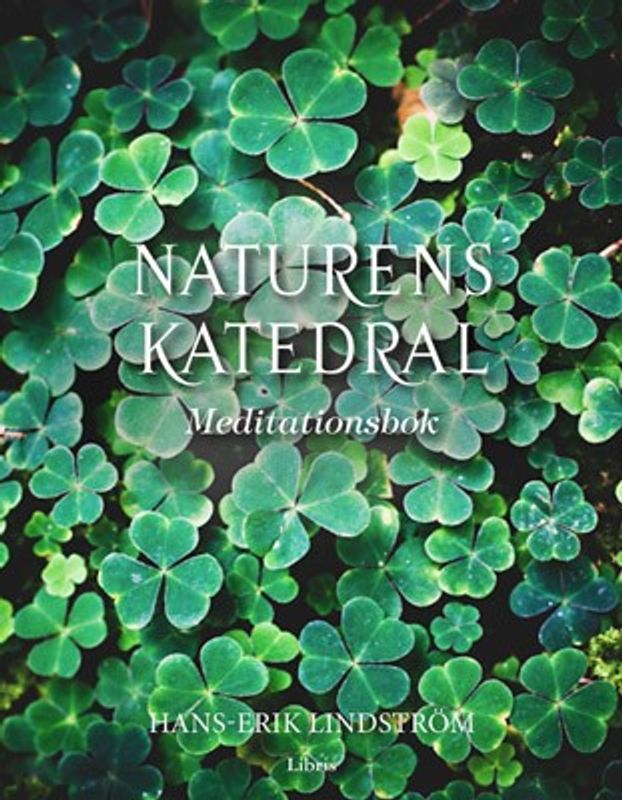 Naturens katedral - Meditationsbok - Hans-Erik Lindström