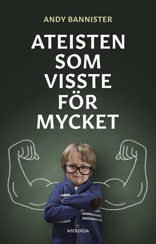 Ateisten som visste för mycket - Andy Bannister