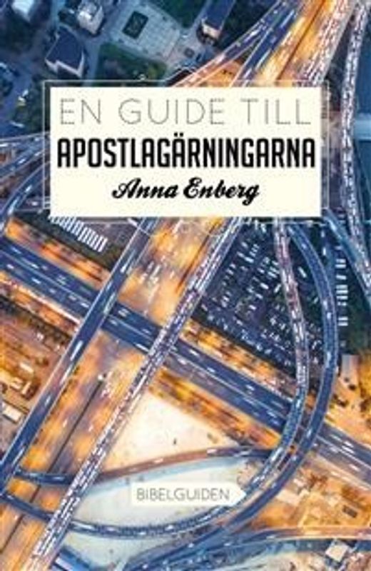 En guide till Apostlagärningarna - Anna Enberg