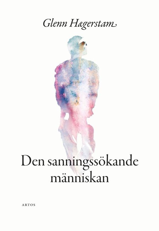 Den sanningssökande människan - Glenn Hægerstam