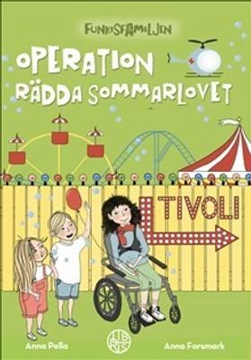 Operation rädda sommarlovet - Funkisfamiljen - Anna Pella