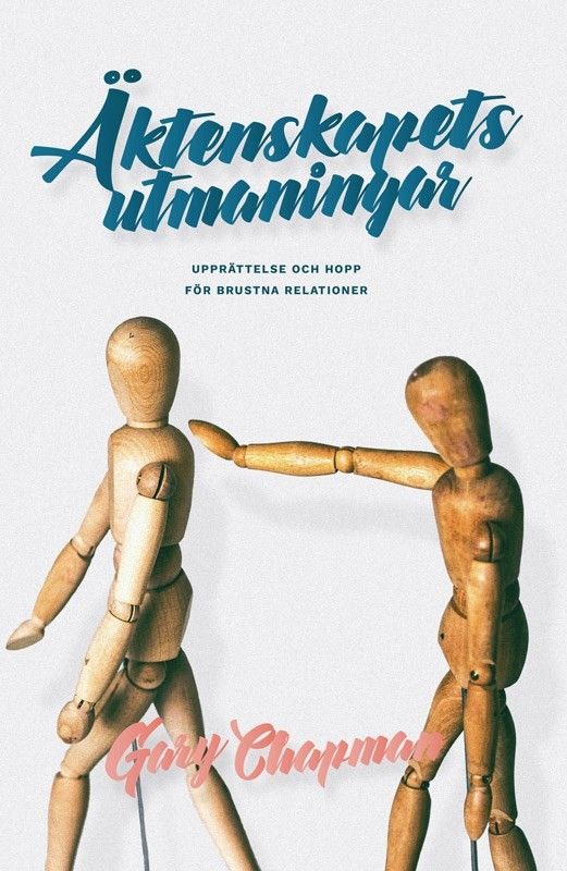 Äktenskapets utmaningar - Gary Chapman