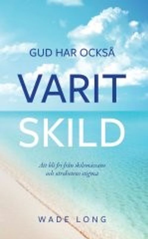 Gud har också varit skild - Wade Long
