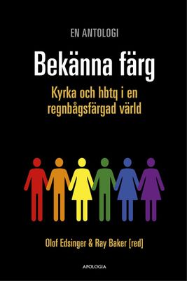 Bekänna färg - Kyrka och hbtq i en regnbågsfärgad  värld