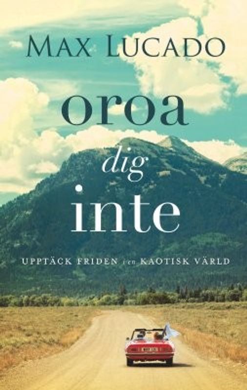 Oroa dig inte - Max Lucado