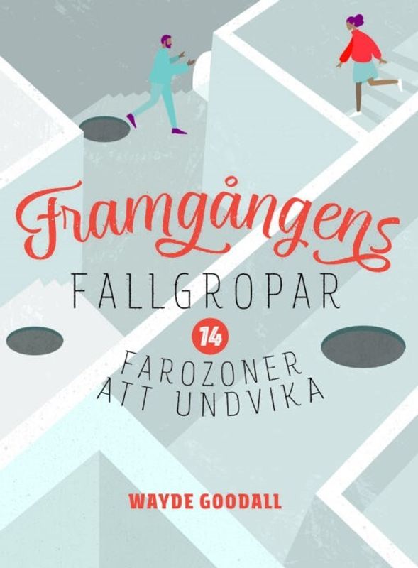 Framgångens fallgropar  - Wayde Goodall