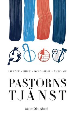 Pastorns tjänst - Mats-Ola Ishoel