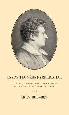 Esaias Tegnérs kyrkliga tal - Del I 1813-1823