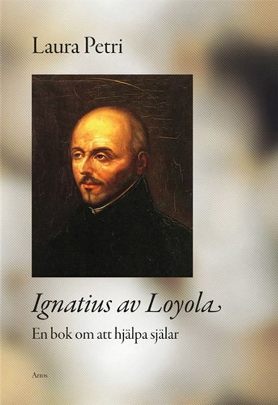 Ignatius av Loyola - En bok om att hjälpa