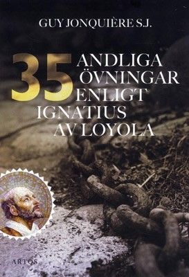 35 andliga övningar enligt Ignatius av Loyola
