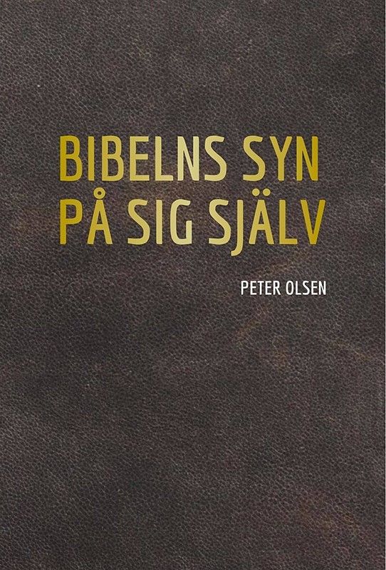 Bibelns syn på sig själv - Peter Olsen