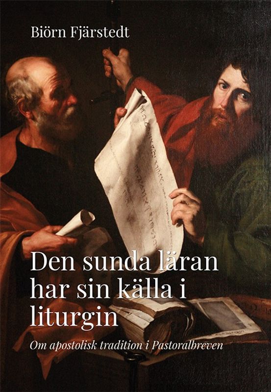 Den sunda läran har sin källa i liturgin - Biörn Fjärstedt