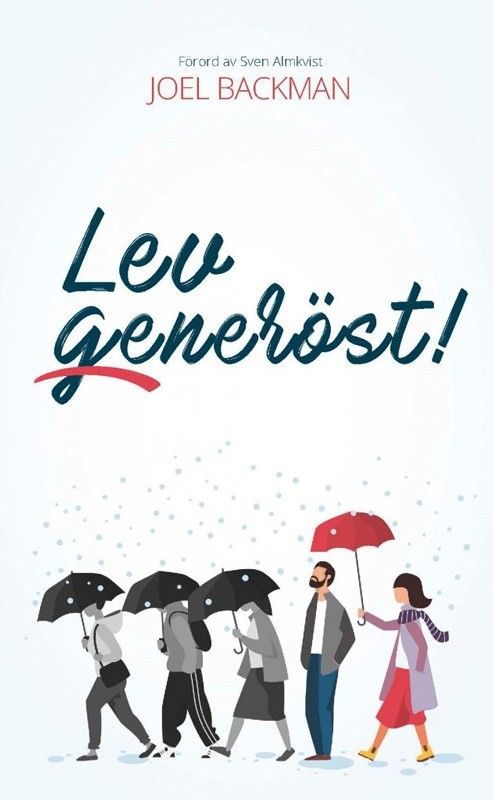 Lev generöst! - Joel Backman