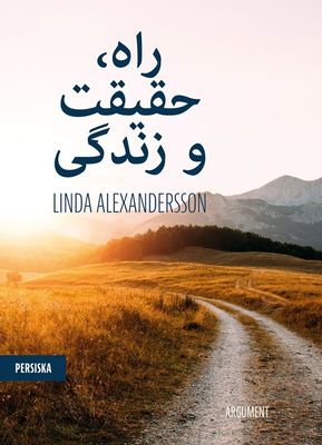 Vägen, sanningen och livet - persiska - Linda Alexandersson