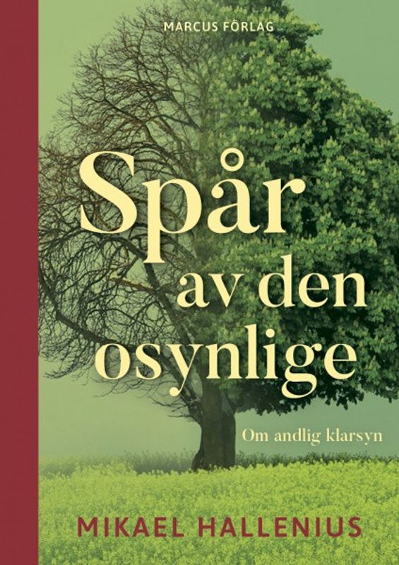 Spår av den osynlige - om andlig klarsyn - Mikael Hallenius