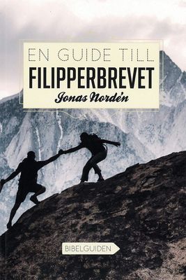En guide till Filipperbrevet - Jonas Nordén