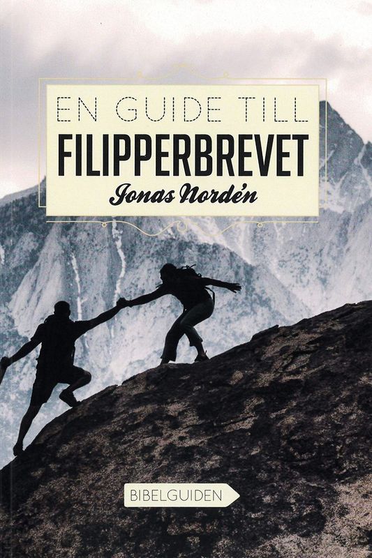 En guide till Filipperbrevet - Jonas Nordén