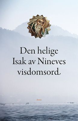 Den helige Isak av Nineves visdomsord - Sebastian Brock