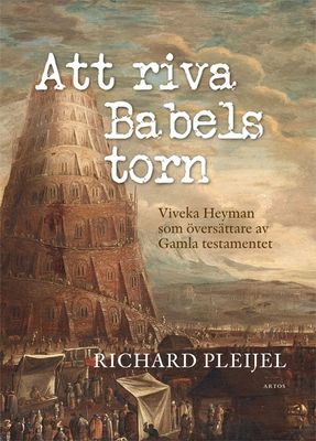 Att riva Babels torn - Richard Pleijel