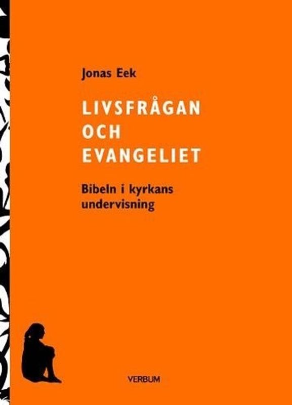 Livsfrågan och Evangeliet - Jonas Eek