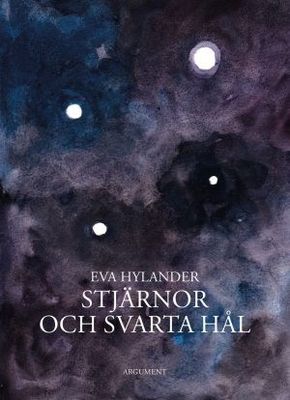 Stjärnor och svarta hål - Eva Hylander