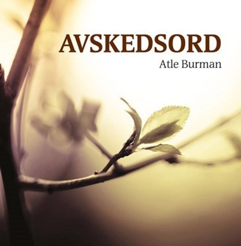 Avskedsord - Atle Burman