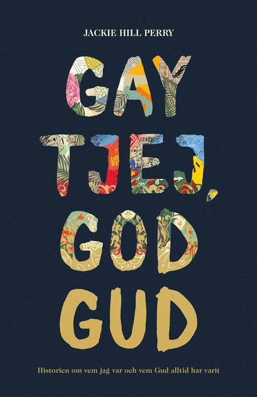 Gay tjej, god Gud - Jackie Hill Perry